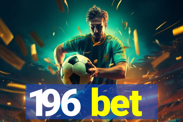 196 bet